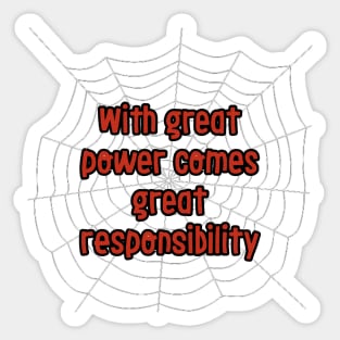 With great power comes great responsibility Sticker